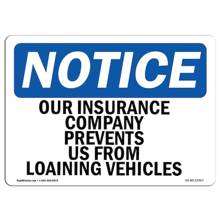 OSHA Notice Sign, Our Insurance Company Prevents Us From Loaning, 18in X 12in Decal